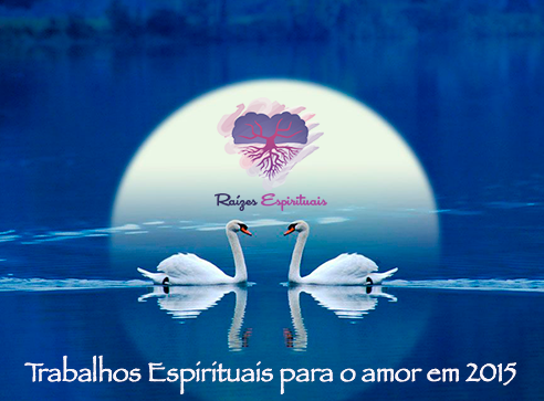 Força nos trabalhos espirituais para o amor