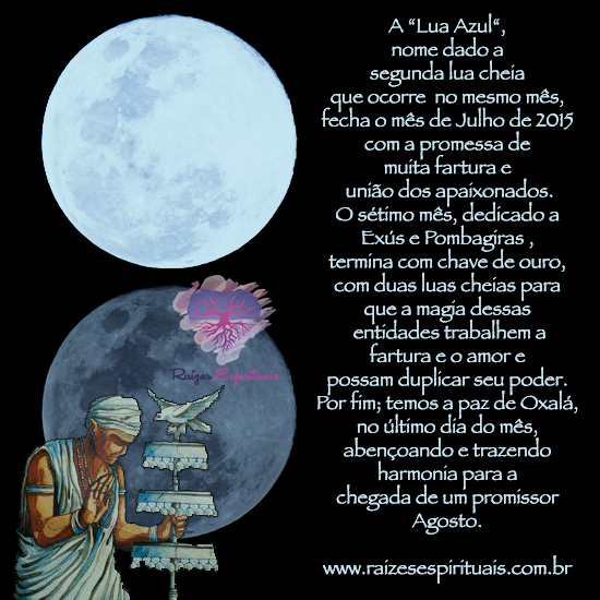 Lua Azul e a bênção de Oxalá no último dia de julho