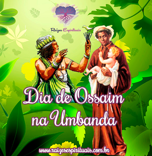 05 de outubro, Dia de São Benedito e Ossaim