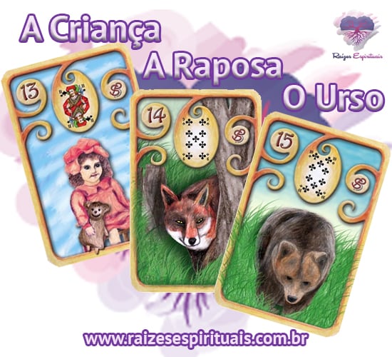 A Criança, A Raposa e O Urso - Cada uma destas cartas ciganas,  combinada com um naipe, tem o seu significado único e preciso.