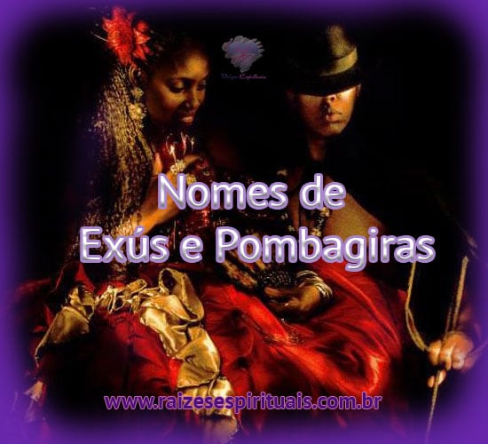 Nomes de Exús e Pombagiras