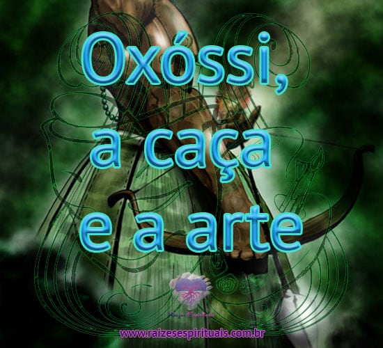 Oxóssi, a caça e a arte