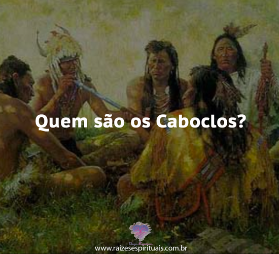 Quem são os caboclos?