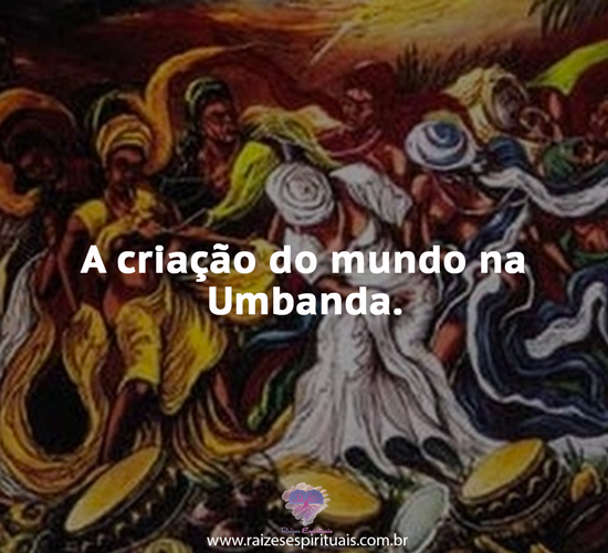 A criação do mundo na Umbanda