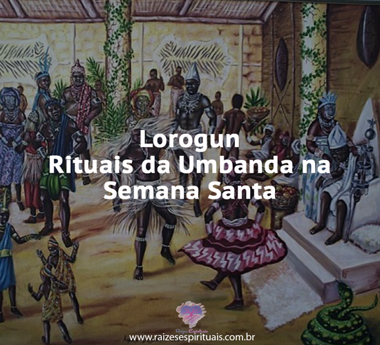 Lorogun - Rituais da Umbanda na Semana Santa 