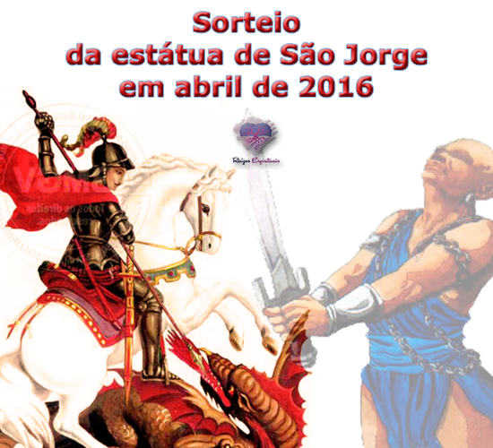 Dia 29 de abril de 2016 sortearemos uma estátua de São Jorge no site "Raízes Espirituais"