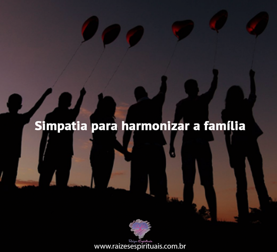 Simpatia para harmonizar família