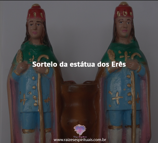 Sorteio da estátua dos Erês