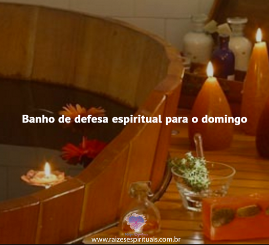 Banho de defesa espiritual para o domingo