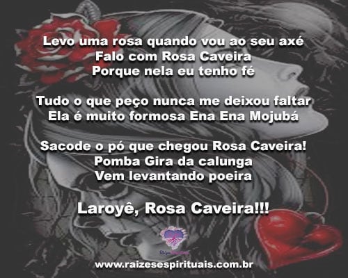 Sacode o pó que chegou Rosa Caveira, Laroyê, Dona Caveira!