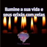 Ilumine a sua vida e seus orixás com velas