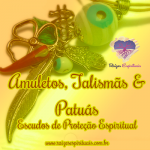 Amuletos, talismãs e patuás – escudos de proteção espiritual