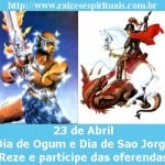 23 de abril “Dia de Ogum/São Jorge”- ore e faça oferendas!