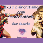 Santo Antônio sincretizado com Exú é o primeiro orixá homenageado em Junho