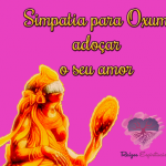 Simpatia para Oxum adoçar o seu amor