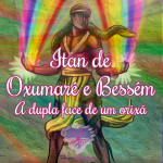 Itan de Oxumaré e Bessém – a dupla face de um orixá