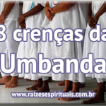 8 crenças da Umbanda