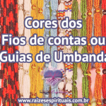 Cores dos Fios de contas ou Guias de Umbanda