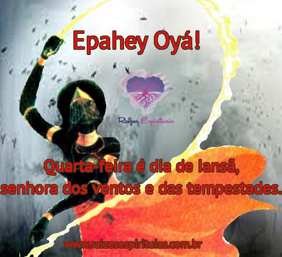 Epahey Oyá! Quarta-feira é dia de Iansã, senhora dos ventos e das tempestades.