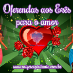 Oferendas aos Erês para o amor