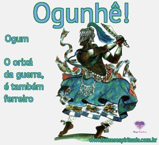 Ogunhê! Ogum - O orixá da guerra, é também ferreiro.
