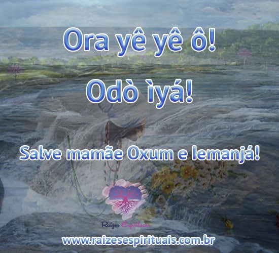 Sábado é de Oxum e Iemanjá. Ora yê yê ô! Odò ìyá! Salve mamãe Oxum e Iemanjá!