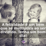 Felicidade se multiplica