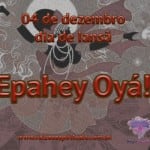 04 de dezembro – Dia de Iansã – Epahey Oyá!