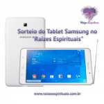 Sorteio do Tablet Samsung no “Raízes Espirituais”