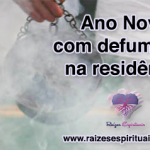 Ano Novo com defumação na residência