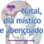 Natal – dia místico e abençoado