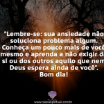Lembre-se: sua ansiedade não soluciona problema algum