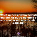 Você nunca é velho demais