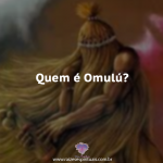 Quem é Omulú?