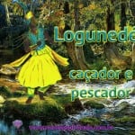 Logunedé – caçador e pescador