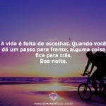 A vida é feita de escolhas