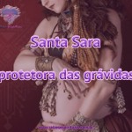 Santa Sara – Protetora das Grávidas