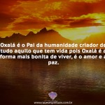 Oxalá é o Pai da humanidade