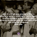 Ogum ensina coragem e humildade