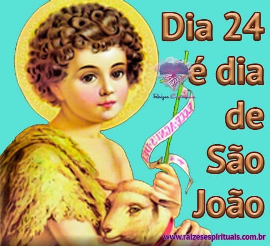 Dia 24 é dia de São João