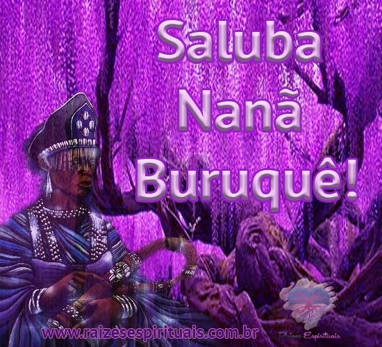 Saluba Nanã Buruquê!