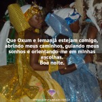 Que Oxum e Iemanjá estejam comigo