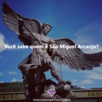Você sabe quem é São Miguel Arcanjo?