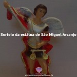 Sorteio da estátua de São Miguel Arcanjo