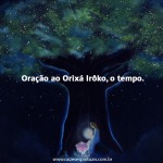 Oração ao Orixá Irôko