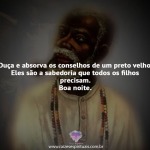 Ouça e absorva os conselhos