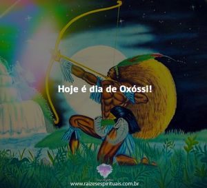 Hoje é dia de Oxóssi