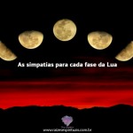 As simpatias para cada fase da Lua