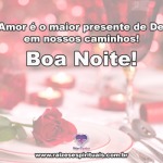 O Amor é o maior presente de Deus!