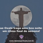 Oxalá traga uma boa noite